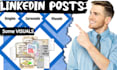 write and design high performing linkedin posts for growth and leads