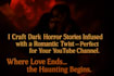 write dark emotional love and heartbreak horror stories for youtube channel