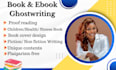 be your ebook ghostwriting fiction non fiction writer ghostwriter
