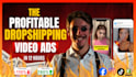 create shopify video ads for profitable dropshipping