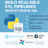 build scalable etl pipelines using python and sql