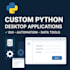 develop a custom python desktop application with gui