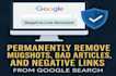 permanently remove mugshots, bad articles and negative links from google search