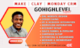 setup make com automation gohighlevel made com monday com monday crm clay com