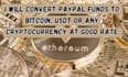 help you with transfer of usdt, btc to your wallet in exchange for paypal fund