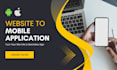 convert website to mobile app, ios and android app, mobile app development