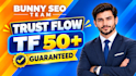 increase trust flow tf 50 plus