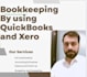 do bookkeeping in quickbooks, xero , sage