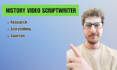 write well researched history scripts for your videos