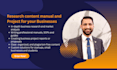 do business research and write content, manuals, and projects professionally