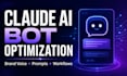 optimize your claude ai bot for brand voice and prompts