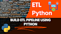 build scalable automated etl pipelines using python