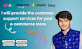 provide customer support service for shopify, ebay, and amazon