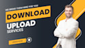 do professional upload and download service