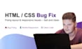 quickly fix any website bugs or issues HTML, CSS, js