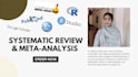 do a systematic review, meta analysis, and manuscript writing