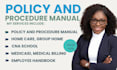 write home care, daycare, and group home policy and procedure manuals
