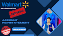 reinstate your suspended walmart seller account
