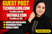 do guest post on techbullion,com and dutable,com