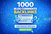 1000 high authority dofollow blog comments backlinks for SEO