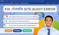fix ahrefs site audit and technical SEO audit issues