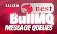develop message queueing backend API with nestjs bullmq message queues and redis