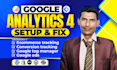 setup and fix google ads conversion tracking, ga4 ecommerce tracking, analytics