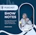 write engaging SEO optimized podcast show notes and summaries