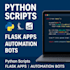 create python scripts, flask web apps, or automate scripts