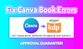 fix canva book errors and get canva design approve on amazon KDP quickly