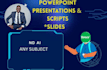 powerpoint presentations scripts and slides in all fields