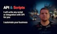 automate your business with scripts and API solutions