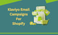 create klaviyo email campaigns for shopify