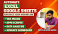 be your excel and google sheets automation specialist