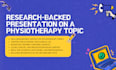 create evidence based presentation on physiotherapy topics