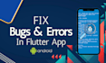 fix flutter bugs, flutter app bug fix, mobile app development