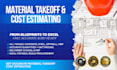 provide accurate material takeoff and quantity takeoff from drawings