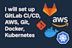 set up gitlab ci cd,AWS git, docker,kubernetes