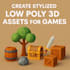 create stylized low poly 3d assets for games