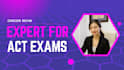 be your expert for  act exams