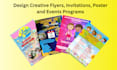 design creative flyers, invitations, posters and event programs
