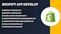 be your shopify developer, shopify public app, shopify custom app