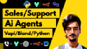 build ai voice agents for cold calling, customer support using python or vapi ai