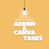 be your reliable virtual assistant for admin and canva tasks