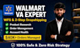 be your walmart virtual assistant for wfs and 2 step dropshipping