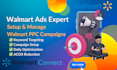 setup walmart ads, run and manage walmart ppc campaigns, ppc ads