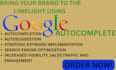 enhance visibility using google autocomplete, autosuggest and relevant keywords