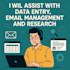 assist with data entry, email management, and research