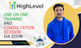 provide you gohighlevel consultation and go high level training