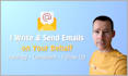 write and send professional or personal emails on your behalf
